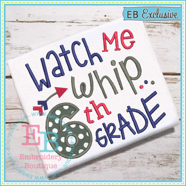 Watch Me Whip 6th Applique, Applique