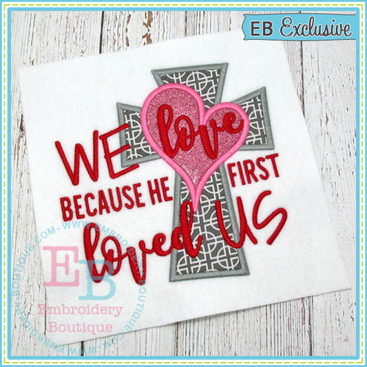 Because He Loved Us Applique, Applique