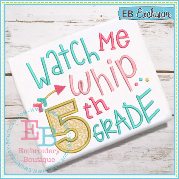 Watch Me Whip 5th Applique, Applique