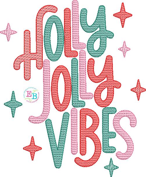 Holly Jolly Vibes Embroidery Design, Embroidery