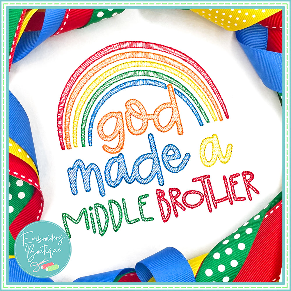 God Made Middle Brother Rainbow Sketch Embroidery Design, Embroidery Design, Embroidery Boutique
