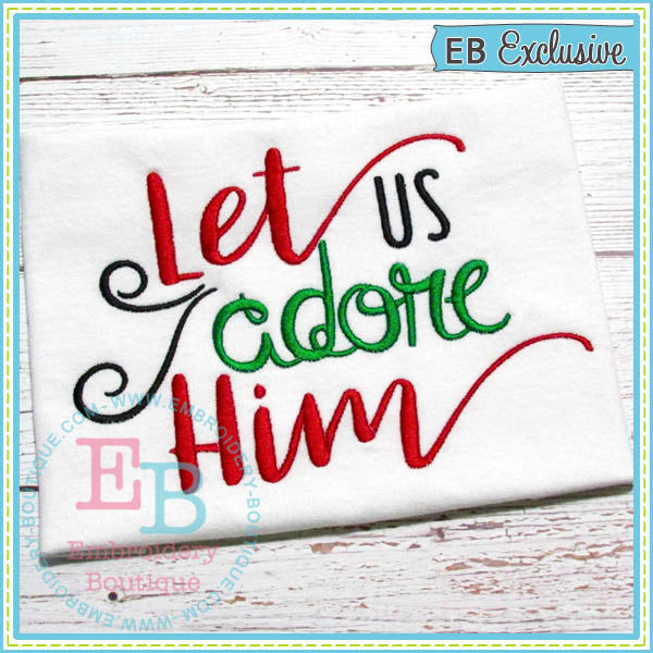 Let Us Adore Him Embroidery Design, Embroidery
