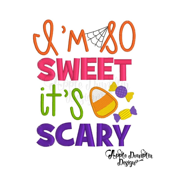 I'm So Sweet It's Scary Embroidery Design, embroidery