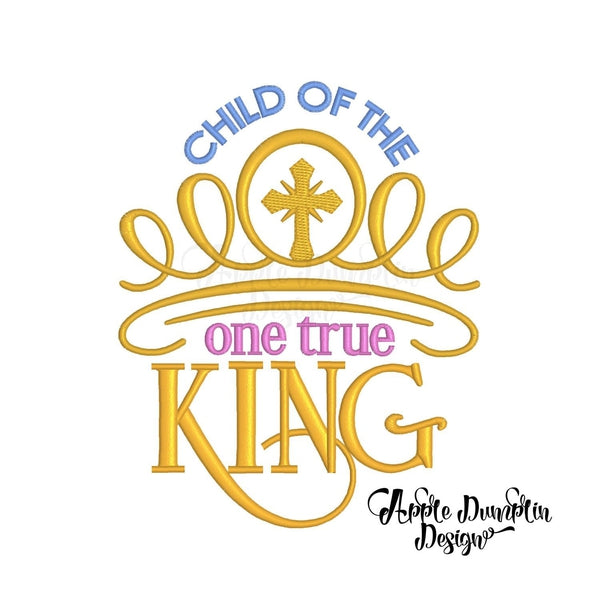 Child of the One True King Machine Embroidery Design, embroidery