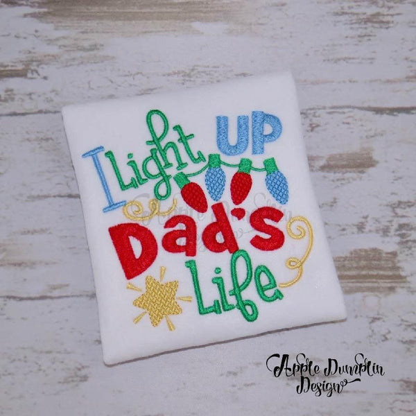 I Light Up Dads Life Applique Design, applique
